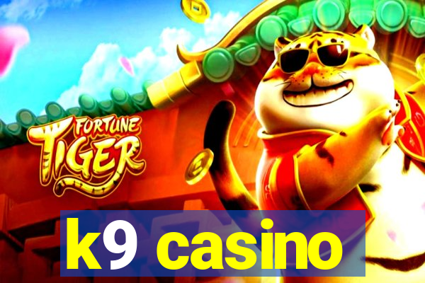 k9 casino